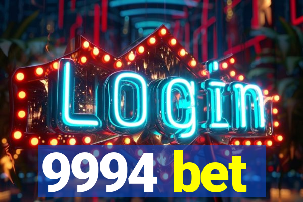 9994 bet